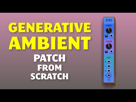 Omri Cohen - Generative Ambient patch from scratch with Sapphire Zoo