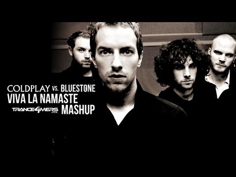 Coldplay vs. Bluestone - Viva la Namaste (Trance4mers Mashup)