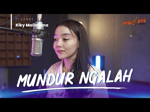 KIKY MALISTIANA - MUNDUR NGALAH (Official Music Video)
