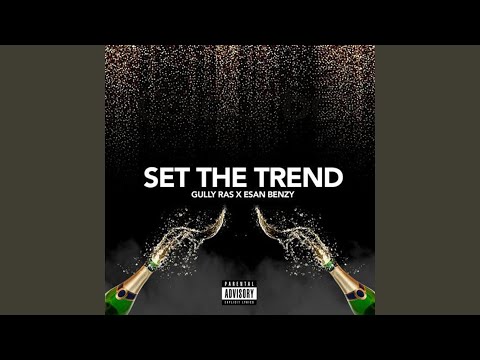Set The Trend (feat. Gully Ras)