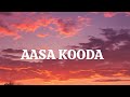 AASA KOODA SONG LYRICS MUSIC