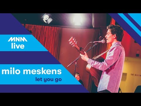MNM LIVE: Milo Meskens - Let You Go