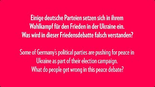 What do people get wrong in the debate about peace in Ukraine?
