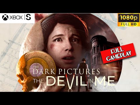 THE DEVIL IN ME Gameplay Walkthrough FULL GAME [ 1080P 60FPS XBOX SERIES S ] - No Commentary