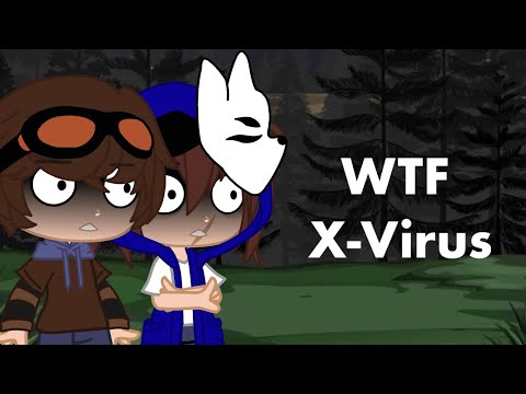 WTF X-Virus? |Ft. X-Virus, Ticci Toby and The Revenant|