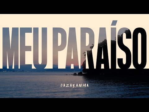 Dazaranha - Meu Paraíso (Visualizer)