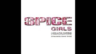 ♪ Spice Girls - Headlines (Friendship Never Ends) | Singles #24/25
