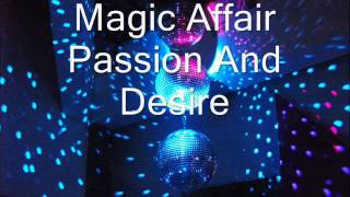 Magic Affair - Passion And Desire