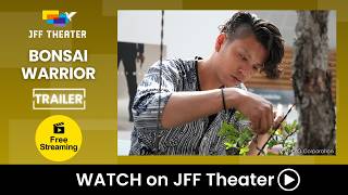 BONSAI WARRIOR - Trailer | JFF Theater