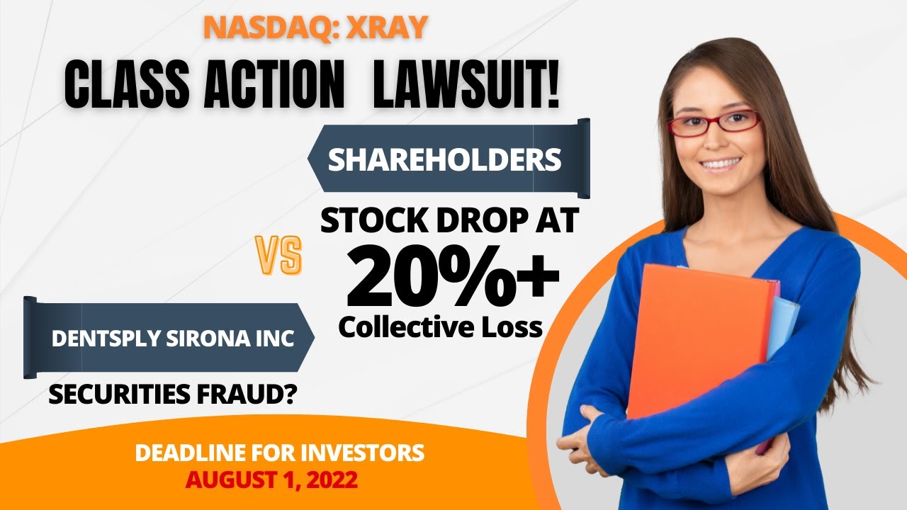 Dentsply Sirona Class Action Lawsuit XRAY | Deadline August 1, 2022