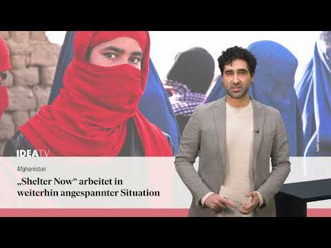 IDEA TV 05 01 23 - Humanitäre Hilfe in Afghanistan