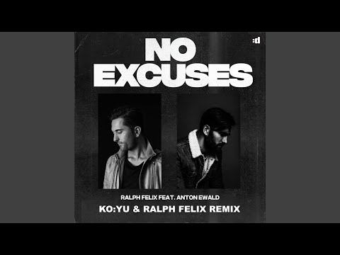 No Excuses (KO:YU & Ralph Felix Remix)