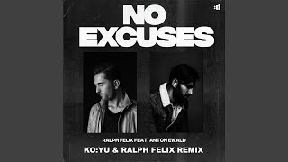No Excuses (KO:YU & Ralph Felix Remix)