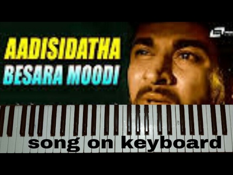 Aadisidaata Besara Moodi song on keyboard