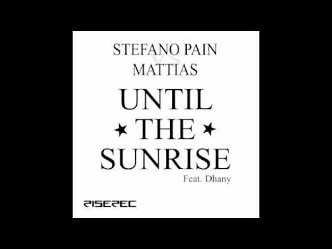 Until The Sunrise - Stefano Pain VS Marcel Booty Mix