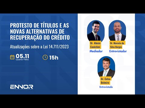 Protesto de Títulos e as Novas Alternativas de Recuperação do Crédito | Atualizações Lei 14.711/2023