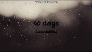 40 days - blessthefall (lyrics)