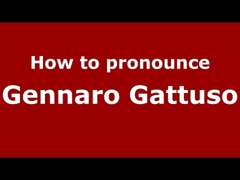 How to pronounce Gennaro Gattuso (Italian/Italy)  - PronounceNames.com