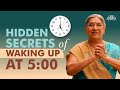 The Powerful Secret of Waking Up At 5 Am | Significance of Brahma Muhurta | Early Morninig Routine