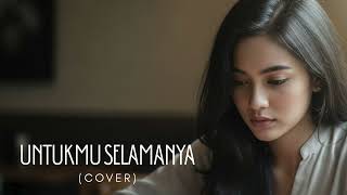 Download lagu UNTUKMU SELAMANYA-UNGU(COVER) mp3