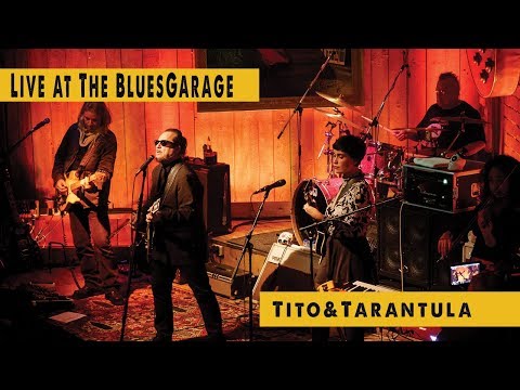 Tito & Tarantula - Blues Garage - 05.10.2017