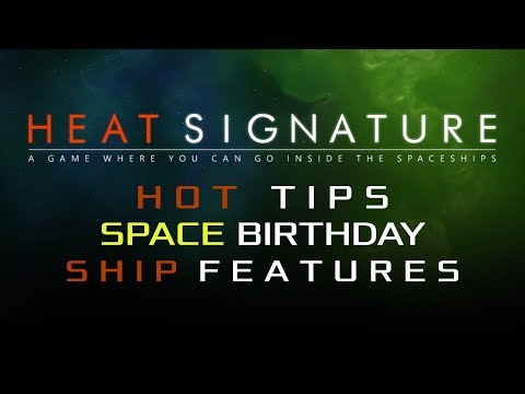 Heat Signature Hot Tips Space Birthday 9 - Ship Features - Ranneko's Tuesday Tips