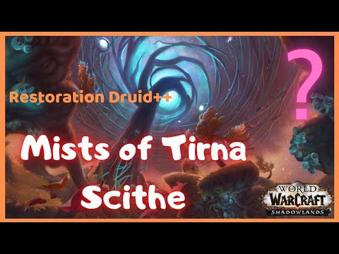 Mists of Tirna Scithe - Restoration druid Mythic plus / no fail