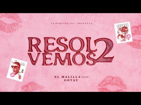 El Malilla, Gotay El Autentiko, Nando Produce | Resolvemos 2 (Lyrics Video) | Tu Maliante Bebé Vol.2