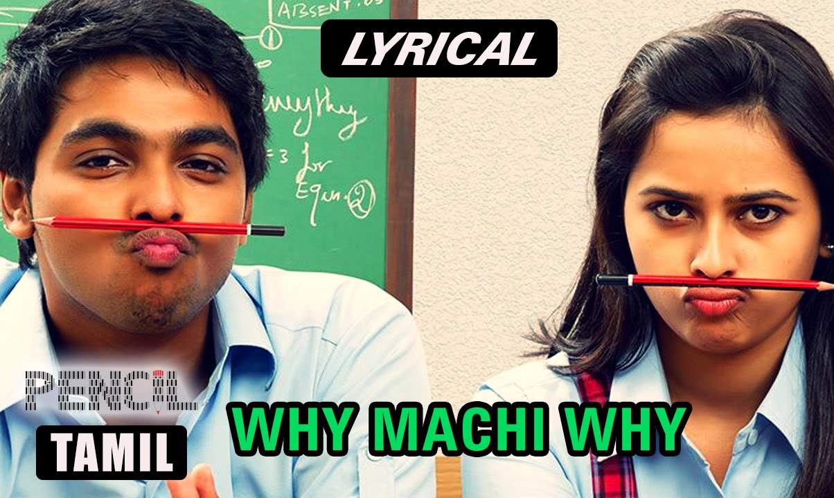 Why Machi Why Lyrics  | Pencil | Shrihari, Tippu | G.V. Prakash Kumar