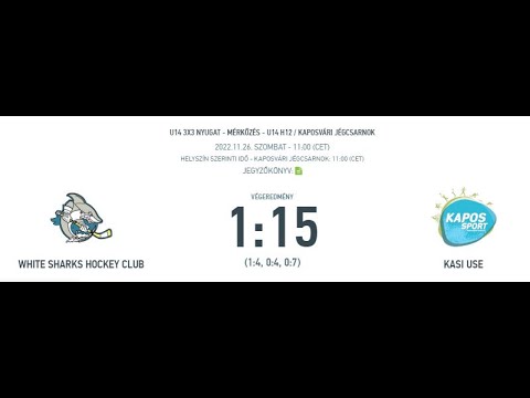 U14 3X3 NYUGAT - MÉRKŐZÉS - U14 H12 / WHITE SHARKS HOCKEY CLUB-KASI 2022.11.26. Kaposvár