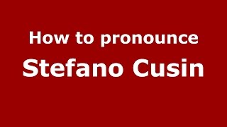 How to pronounce Stefano Cusin