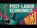 Post-Labor Economics in 8 Minutes - How society will work once AGI takes all the jobs!