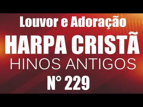 Jesus, ó meigo Salvador 229 - Harpa Cristã