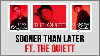 [SUB ITA / HAN / ROM] TVXQ - Sooner Than Later (ft. The Quiett)