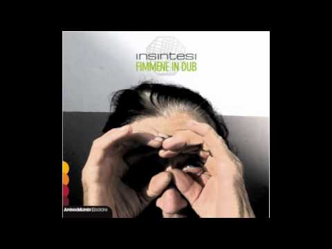 Insintesi feat Miss Mykela & Maria Mazzotta - Pizzicarella dub (da Fimmene in dub, AnimaMundi, 2012)