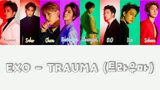 EXO (엑소) - Trauma (트라우마) Lyrics [Color Coded Lyrics HAN/ROM/INA]