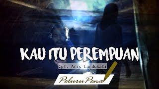 Download lagu Puisi Kau itu Perempuan mp3 Download lagu Puisi Kau itu Perempuan mp3