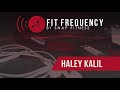 Fit Frequency 001 Fit Nessing Tacos Into My Workout Routine Feat Haley Kalil