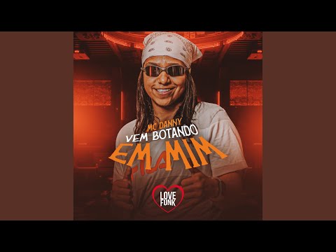 Vem Botando em Mim