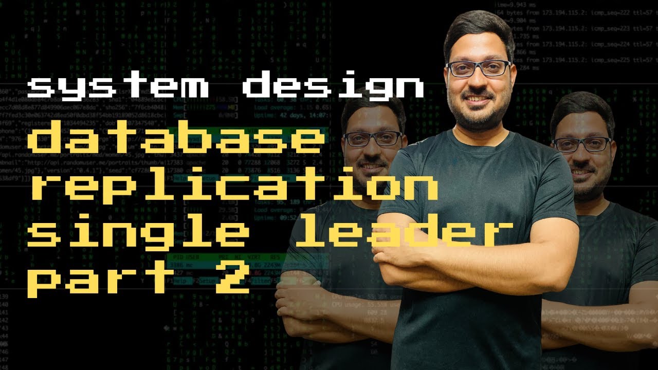 Database Replication |  Single Leader |   Part 2 -- Replication Logs, Lag Issues