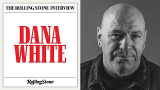  Dana White Joins The Rolling Stone Interview: 'Legacy Doesn’t Mean Shit to Me'