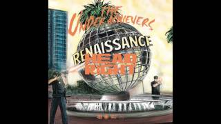 The Underachievers - Head Right