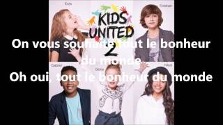 Kids United -Tout le Bonheur Du Monde-  Paroles