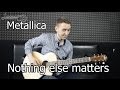 Metallica - Nothing else matters (Видео как играть на ...
