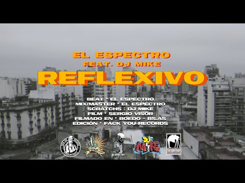 El ESPECTRO - REFLEXIVO Feat. Dj MIKE