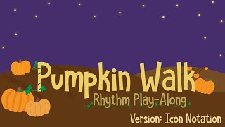 Pumpkin Walk [Icon Mode] - Rhythm Play Along