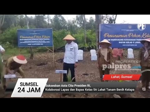 Kolaborasi Lapas & Bapas Kelas 1A Lahat Tanam Benih Kelapa