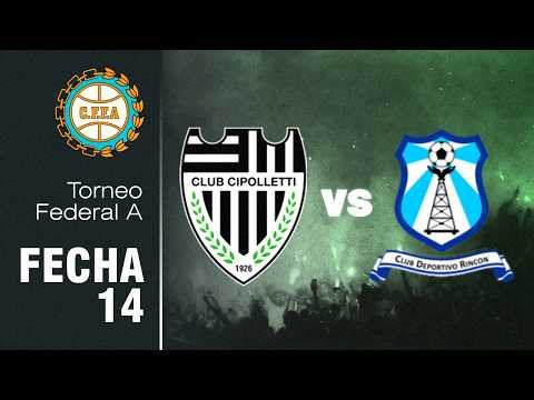 CIPOLLETTI vs. DEPORTIVO RINCÓN - Fecha 14 | FEDERAL A