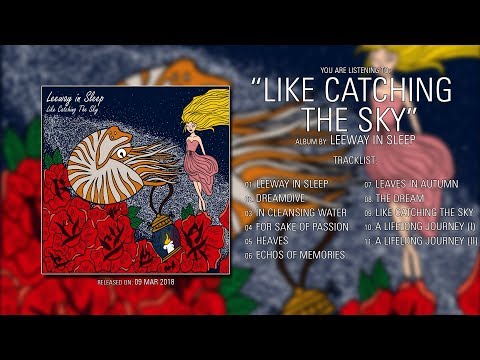 Leeway in Sleep (Germany) - Like Catching the Sky (2018) | Full Album