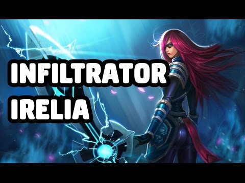 INFILTRATOR IRELIA SKIN SPOTLIGHT - LEAGUE OF LEGENDS